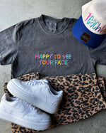Happy to see your face